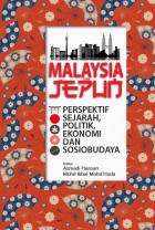 Malaysia dan Jepun: Perspektif Sejarah, Politik, Ekonomi dan Sosiobudaya